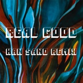 Real Good (Kan Sano Remix) artwork