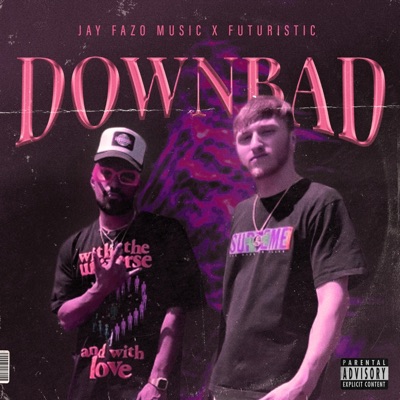 Down Bad (feat. Futuristic) - Single