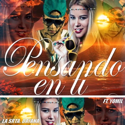 Pensando en Ti (feat. Yomil) - Single
