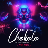 Chekele (VIP Mix) - Single - Ribin Richard & Archana Mohan Iyer
