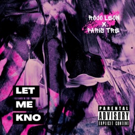 Let Me Know (feat. Paris tre) Rojo Leon