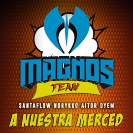 A Nuestra Merced (feat. Norykko, Aitor & Dyem) Santaflow