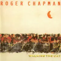 Walking The Cat — Roger Chapman