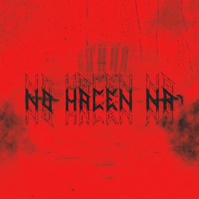 No Hacen Na - Single