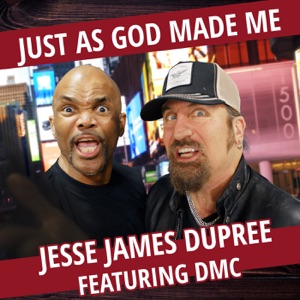 Just as God Made Me (feat. DMC)