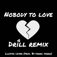 Nobody To Love (Official Drill Remix) - Single - Farro Jarro