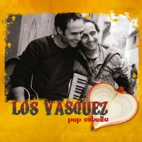 Contigo Pop y Cebolla - Los Vasquez