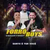 Forró Boys - Sorte é Ter Você