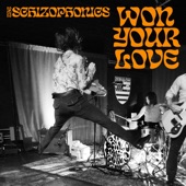 The Schizophonics - Won Your Love