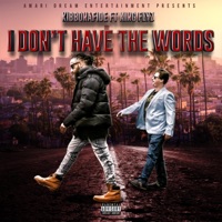 I Don't Have the Words (feat. King Flyz) - Single - Kibbonafide