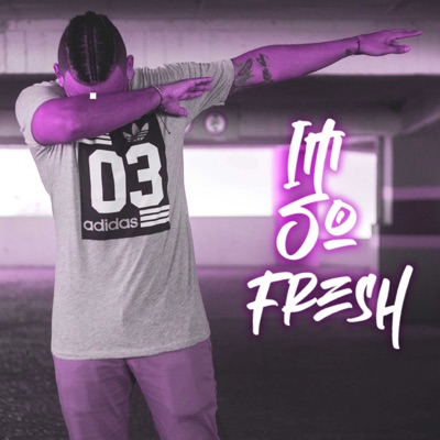 Im So Fresh (feat. Gangsta) - Single