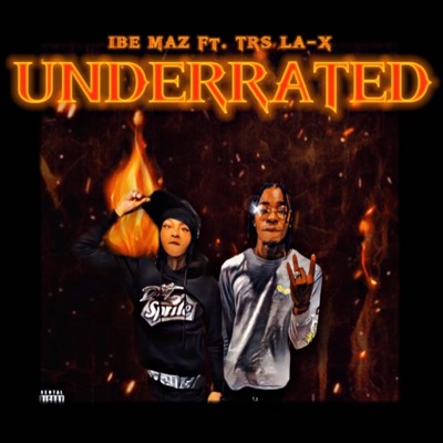 Underratted (feat. IBE Maz) - Single