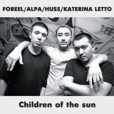 Children of the Sun (feat. Huss, Alpa & Katerina Letto) - Single