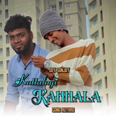 Kattalagi Kannala - Single (feat. Joy Sanjay) - Single