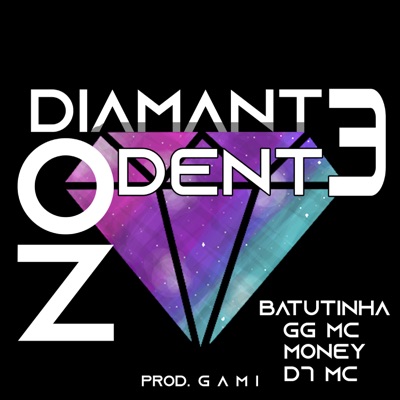 Diamante no Dente (feat. Batutinha MC & Money) - Single