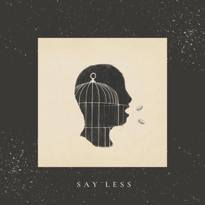 Say Less, Listen More (feat. Singa B) - Single