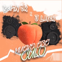 Mueve ese Culo - Single - Pepin Jr & J Layer