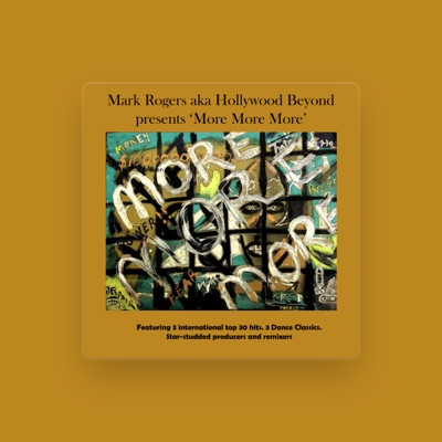 Ouça Mark Rogers aka Hollywood Beyond, assista a videoclipes, leia a biografia, veja as datas das turnês e mais!