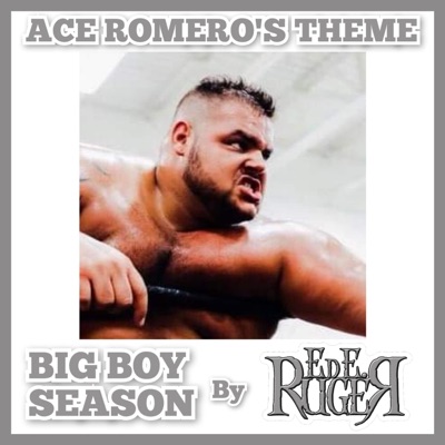 Big Boy Season (Ace Romero Theme) - Single