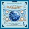 Etienne Dupuis Les fleurs Massenet: Songs with Orchestra