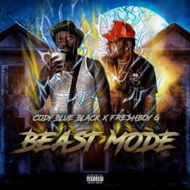 Beast Mode (feat. Fre$hboy G) Cody Blue Black
