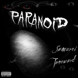 Paranoid (feat. Toneward) Samurei