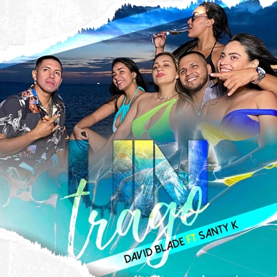 UN TRAGO (feat. SANTY K) - Single