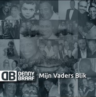 Denny Braaf - Mijn Vaders Blik