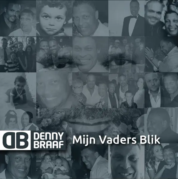Mijn Vaders Blik — Denny Braaf