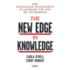 The New Edge in Knowledge : How Knowledge Management Is Changing the Way We Do Business - Cindy Hubert