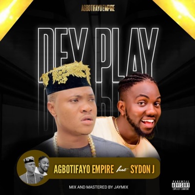 Dey Play (feat. Sydon J) - Single