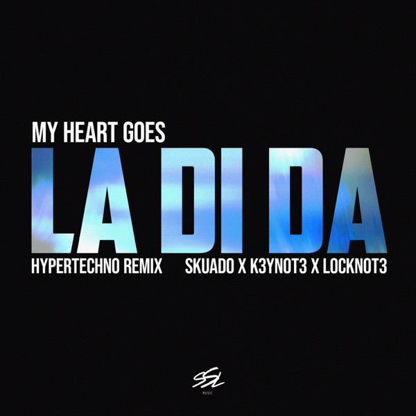 My Heart Goes (La Di Da) [Hypertechno Remix] - Single