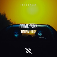 Uninvited - Single - Prime Punk