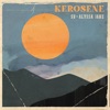 Kerosene - Single
