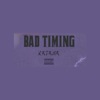 Bad Timing - Single