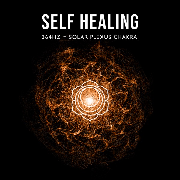Self Healing: 364Hz - Solar Plexus Chakra: Self Esteem Booster, Confidence & Motivation, Activation of the Imagination, Intention, And Intuition