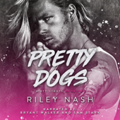 Pretty Dogs: Dirty Strays, Book 2 (Unabridged)