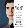 A Billion Years (Unabridged) - Mike Rinder