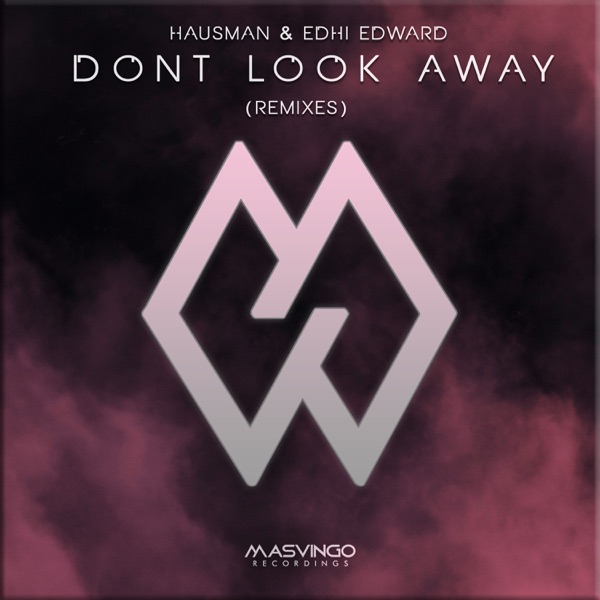 Don't Look Away - Remixes - EP