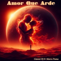 Amor que Arde - Single - Gianni Dj & Marco Puma