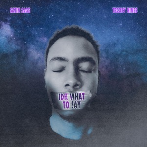 IDK What to Say (feat. Tecoby Hines) - Single