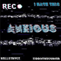 Anxious (feat. HELLSTRVCK) - Single - kiddInthecorner