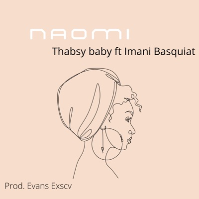 Naomi (feat. Imani Basquiat & Evans Excsv) - Single