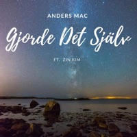 Gjorde det själv (feat. Zin Kim) - Single - Anders Mac