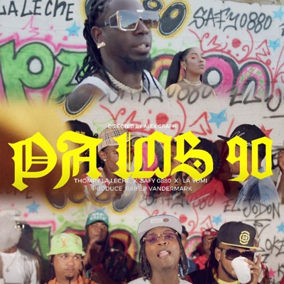 PA LOS 90 (THOMPY LA LECHE, LA YUMI RD & EL SAFY 0880 Remix) - Single