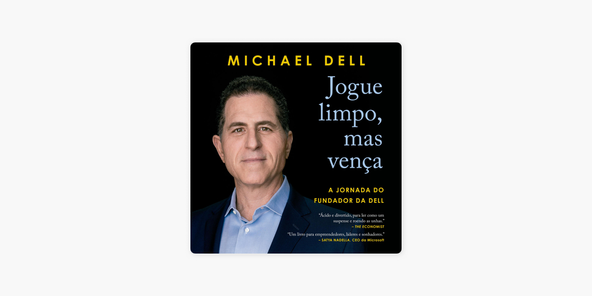 Jogue limpo, mas vença [Play Nice but Win]: A jornada do fundador da Dell  [The Dell Founder's Journey] (Unabridged) on Apple Books