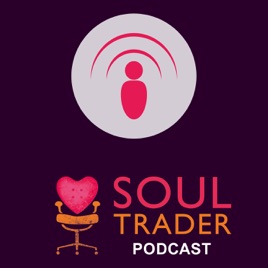 Soul Trader: Putting the Heart Back into Your Business