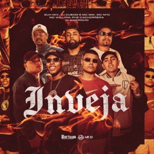 Inveja (feat. MC M10, MC Willian, Mc Phe Cachorrera & Di Magrinho)