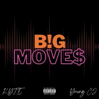 B!G MOVE$ (feat. Young CJ) - Single - Kyte