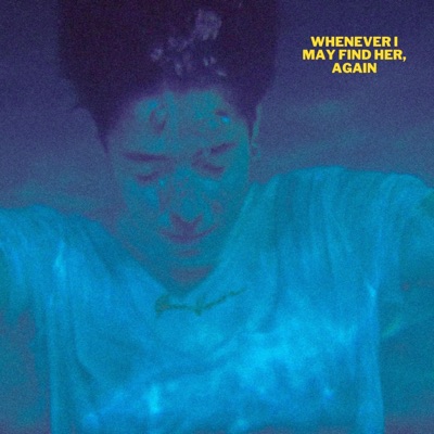 Whenever I May Find Her, Again - Single